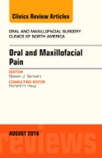Oral and Maxillofacial Pain, An Issue of Oral and Maxillofacial Surgery Clinics of North America. The Clinics: Surgery Volume 28-3- Product Image