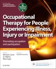 Occupational Therapy for People Experiencing Illness, Injury or Impairment. Promoting occupation and participation. Edition No. 7. Occupational Therapy Essentials- Product Image
