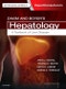 Zakim and Boyer's Hepatology. A Textbook of Liver Disease. Edition No. 7 - Product Image