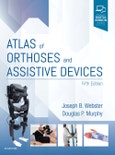 Atlas of Orthoses and Assistive Devices. Edition No. 5- Product Image