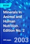 Minerals in Animal and Human Nutrition. Edition No. 2 - Product Thumbnail Image