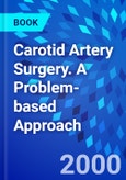 Carotid Artery Surgery. A Problem-based Approach- Product Image