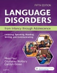 Language Disorders from Infancy through Adolescence. Listening, Speaking, Reading, Writing, and Communicating. Edition No. 5- Product Image