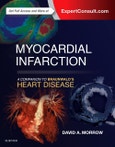 Myocardial Infarction: A Companion to Braunwald's Heart Disease- Product Image