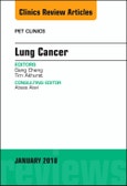 Lung Cancer, An Issue of PET Clinics. The Clinics: Radiology Volume 13-1- Product Image