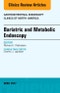 Bariatric and Metabolic Endoscopy, An Issue of Gastrointestinal Endoscopy Clinics. The Clinics: Internal Medicine Volume 27-2 - Product Thumbnail Image
