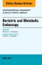 Bariatric and Metabolic Endoscopy, An Issue of Gastrointestinal Endoscopy Clinics. The Clinics: Internal Medicine Volume 27-2 - Product Thumbnail Image