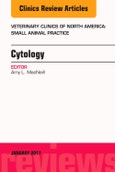 Cytology, An Issue of Veterinary Clinics of North America: Small Animal Practice. The Clinics: Veterinary Medicine Volume 47-1- Product Image