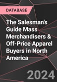 The Salesman's Guide Mass Merchandisers & Off-Price Apparel Buyers in North America- Product Image