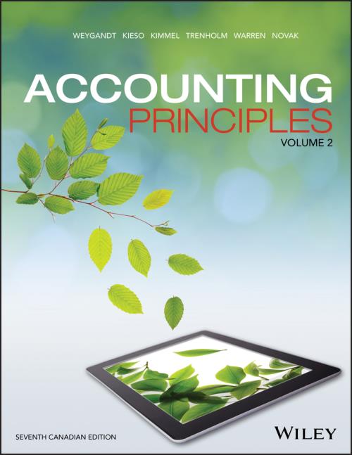 Accounting Principles, Volume 2. 7th Canadian Edition