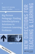 Big Picture Pedagogy: Finding Interdisciplinary Solutions to Common Learning Problems. New Directions for Teaching and Learning, Number 151. J-B TL Single Issue Teaching and Learning- Product Image