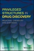 Privileged Structures in Drug Discovery. Medicinal Chemistry and Synthesis. Edition No. 1- Product Image