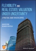 Flexibility and Real Estate Valuation under Uncertainty. A Practical Guide for Developers. Edition No. 1- Product Image