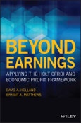 Beyond Earnings. Applying the HOLT CFROI and Economic Profit Framework. Edition No. 1- Product Image