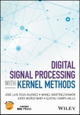 Digital Signal Processing with Kernel Methods. Edition No. 1. IEEE Press- Product Image