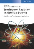 Synchrotron Radiation in Materials Science. Light Sources, Techniques, and Applications. Edition No. 1- Product Image