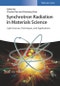 Synchrotron Radiation in Materials Science. Light Sources, Techniques, and Applications. Edition No. 1 - Product Thumbnail Image