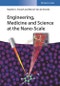 Engineering, Medicine and Science at the Nano-Scale. Edition No. 1 - Product Image