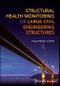 Structural Health Monitoring of Large Civil Engineering Structures. Edition No. 1 - Product Thumbnail Image