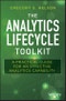 The Analytics Lifecycle Toolkit. A Practical Guide for an Effective Analytics Capability. Edition No. 1. Wiley and SAS Business Series - Product Thumbnail Image