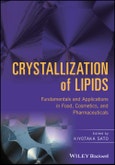 Crystallization of Lipids. Fundamentals and Applications in Food, Cosmetics, and Pharmaceuticals. Edition No. 1- Product Image