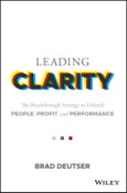 Leading Clarity. The Breakthrough Strategy to Unleash People, Profit, and Performance- Product Image