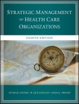 The Strategic Management of Health Care Organizations. Edition No. 8- Product Image
