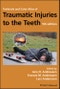 Textbook and Color Atlas of Traumatic Injuries to the Teeth. Edition No. 5 - Product Thumbnail Image