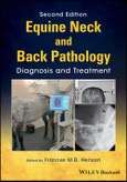 Equine Neck and Back Pathology. Diagnosis and Treatment. Edition No. 2- Product Image
