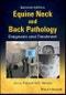 Equine Neck and Back Pathology. Diagnosis and Treatment. Edition No. 2 - Product Thumbnail Image