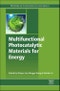 Multifunctional Photocatalytic Materials for Energy. Woodhead Publishing in Materials - Product Image