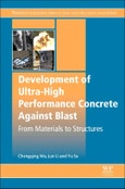 Development of Ultra-High Performance Concrete against Blasts. From Materials to Structures. Woodhead Publishing Series in Civil and Structural Engineering- Product Image