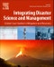 Integrating Disaster Science and Management. Global Case Studies in Mitigation and Recovery - Product Image