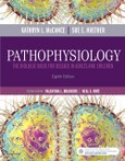 Pathophysiology. The Biologic Basis for Disease in Adults and Children. Edition No. 8- Product Image