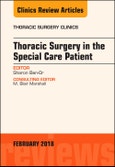 Thoracic Surgery in the Special Care Patient, An Issue of Thoracic Surgery Clinics. The Clinics: Surgery Volume 28-1- Product Image