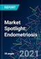 Market Spotlight: Endometriosis - Product Image