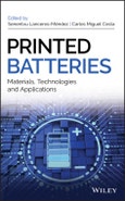 Printed Batteries. Materials, Technologies and Applications. Edition No. 1- Product Image