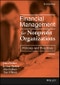 Financial Management for Nonprofit Organizations. Policies and Practices. Edition No. 3 - Product Thumbnail Image