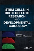 Stem Cells in Birth Defects Research and Developmental Toxicology. Edition No. 1- Product Image
