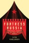 Fortress Russia. Conspiracy Theories in the Post-Soviet World. Edition No. 1 - Product Image