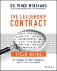 The Leadership Contract Field Guide. The Personal Roadmap to Becoming a Truly Accountable Leader. Edition No. 1- Product Image