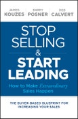 Stop Selling and Start Leading. How to Make Extraordinary Sales Happen. Edition No. 1- Product Image