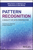 Pattern Recognition. A Quality of Data Perspective. Edition No. 1. Wiley Series on Methods and Applications in Data Mining- Product Image