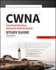 CWNA Certified Wireless Network Administrator Study Guide. Exam CWNA-107. Edition No. 5- Product Image