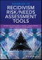 Handbook of Recidivism Risk / Needs Assessment Tools. Edition No. 1 - Product Thumbnail Image