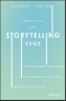 The Storytelling Edge. How to Transform Your Business, Stop Screaming into the Void, and Make People Love You. Edition No. 1 - Product Thumbnail Image