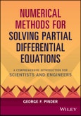 Numerical Methods for Solving Partial Differential Equations. A Comprehensive Introduction for Scientists and Engineers. Edition No. 1- Product Image