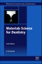 Materials Science for Dentistry. Edition No. 10. Woodhead Publishing Series in Biomaterials - Product Thumbnail Image