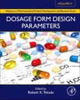 Dosage Form Design Parameters. Volume II. Advances in Pharmaceutical Product Development and Research- Product Image