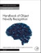Handbook of Object Novelty Recognition. Handbook of Behavioral Neuroscience Volume 27 - Product Thumbnail Image